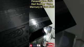 Penampakan Fisik Karet Yinhe Mercury III Euro Soft