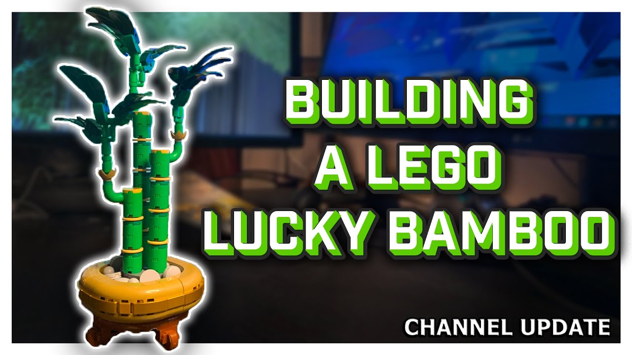 Building the LEGO LUCKY BAMBOO Botanical Set (Channel Update)