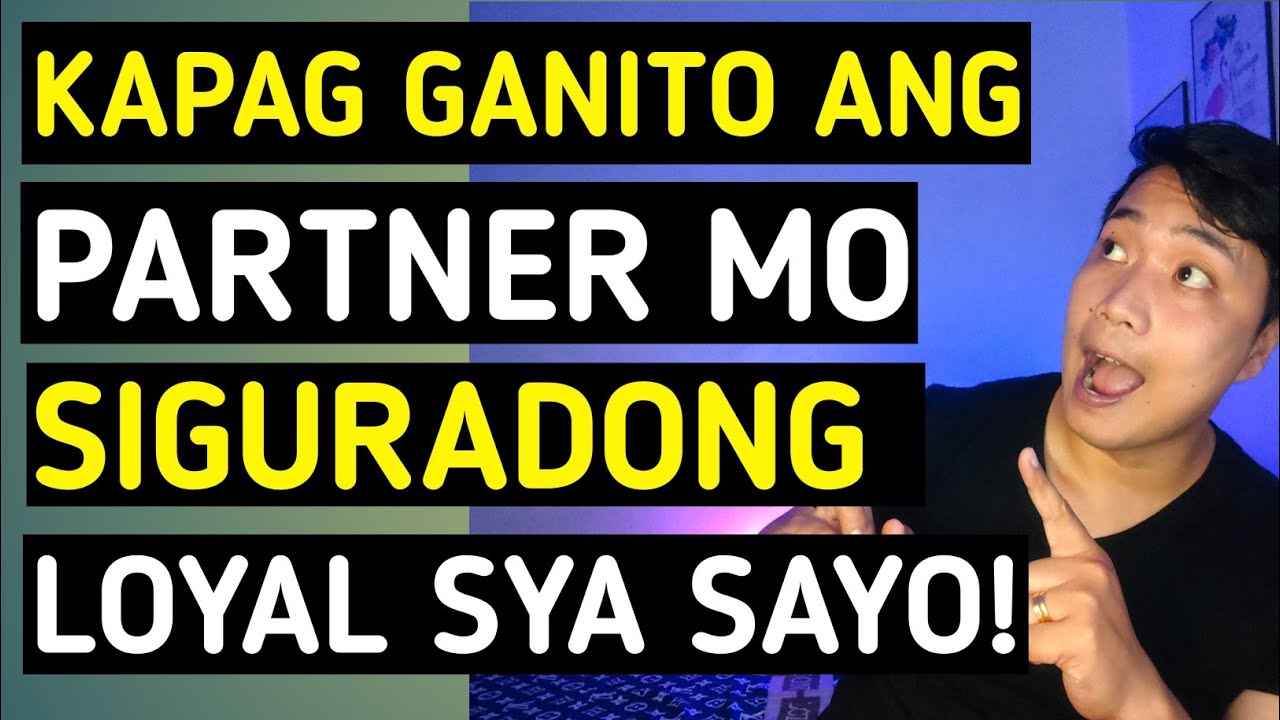 Paano Mo Malalaman Kung LOYAL ang NAPILI o MAPIPILI mo?