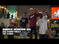 Simple Session 2022 – BMX Street Finals – Top 3 Runs