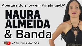 ESTÁ SURGINDO UMA NOVA PROMESSA NA MÚSICA BRASILEIRA. NAURA ALMEIDA DE  PARATINGA - BA PARA O BRASIL. 