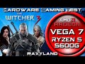 ⚔️The Witcher 3 | 🔴VEGA 7 🔥Ryzen 5 5600G | RAXYLAND Hardware Gaming Test