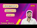 Fractions || class 7 || maths || TUSHAR BHATIA || BTC || CBSE || (part -1) #education #maths #viral