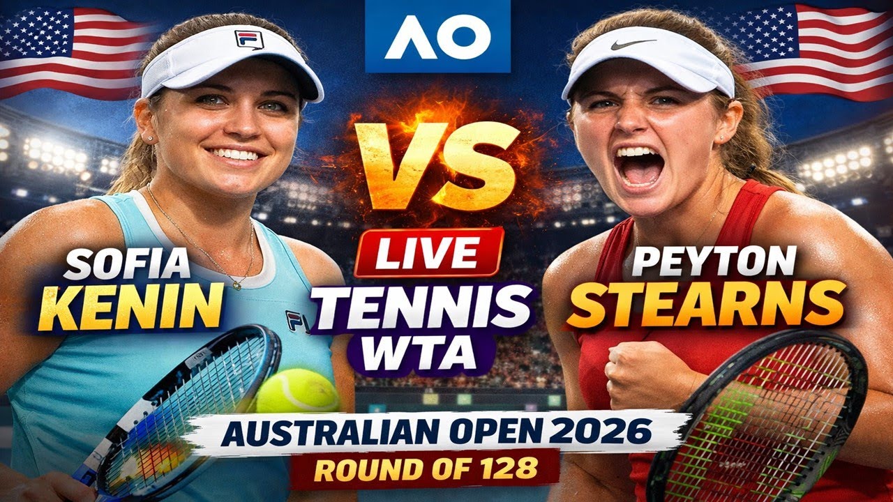 Sofia Kenin Vs Peyton Stearns 🎾LIVE TENNIS WTA Australia Open 2026 Round Of 128