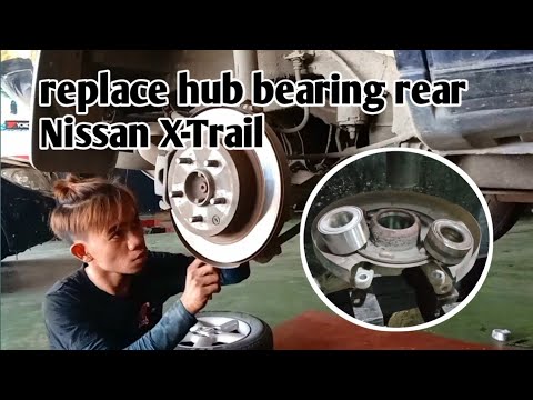 How to replace hub bearing rear Nissan X-Trail