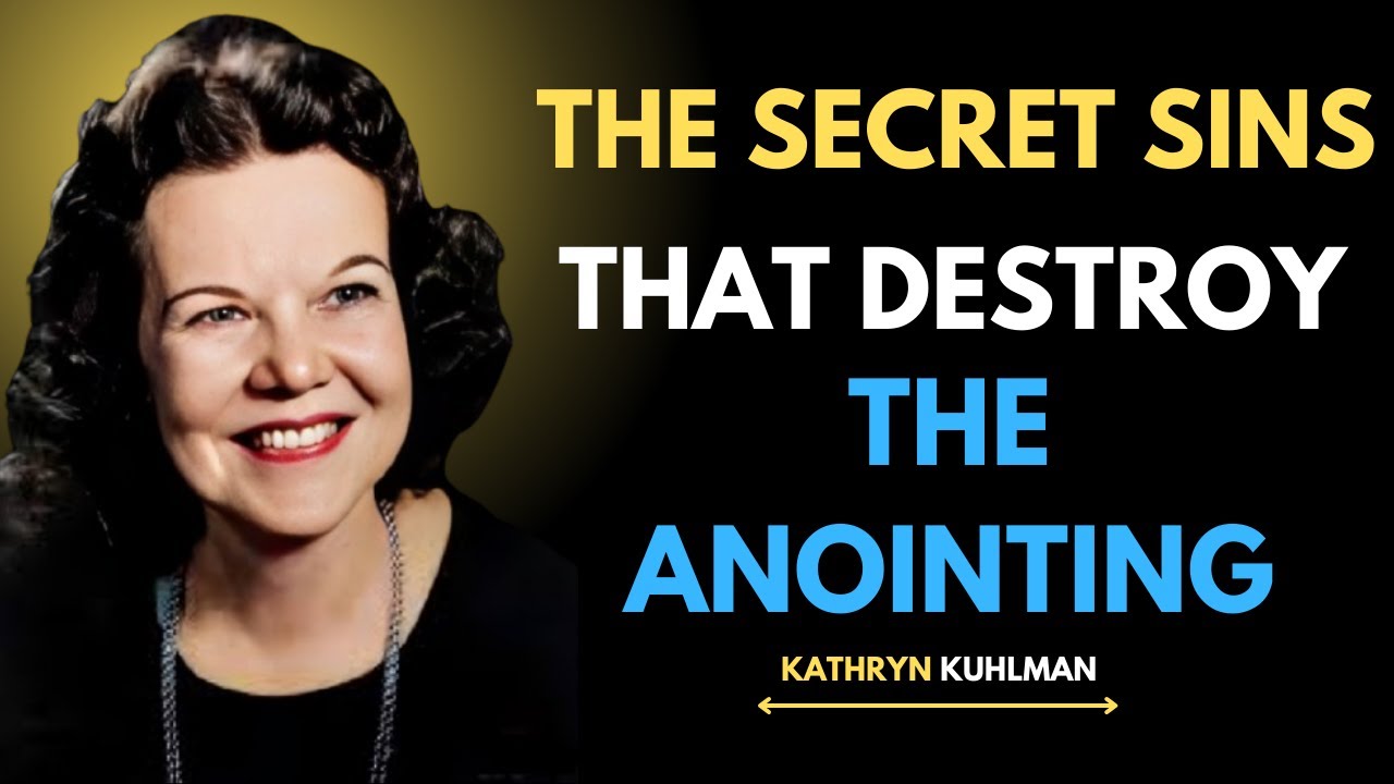 Hidden Sins That Quiet the Anointing | Kathryn Kuhlman