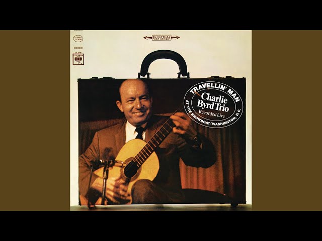 Charlie Byrd - Travellin' Man