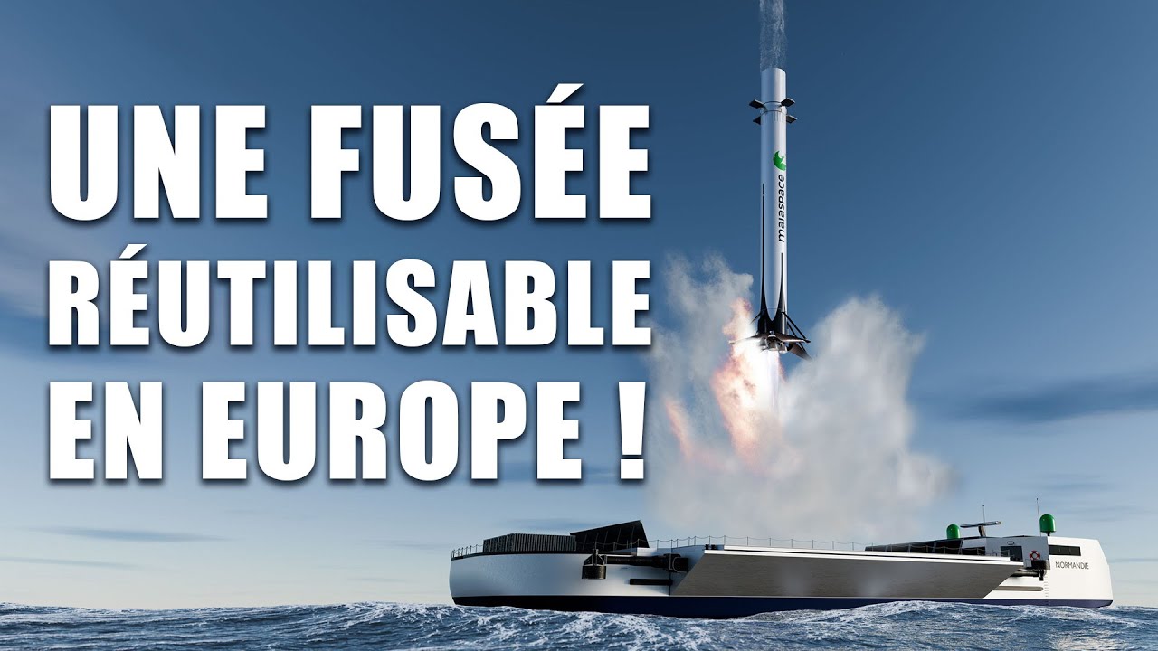 Enfin une FUSÉE RÉUTILISABLE en EUROPE ! MAIA SPACE documentaire