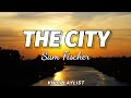 Sam Fischer - The City ft. Anne-Marie (Lyrics)