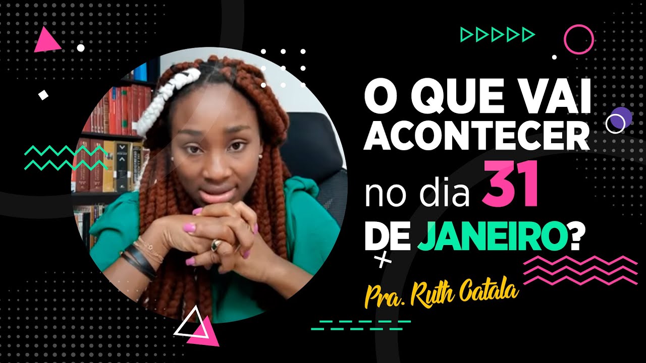 O QUE VAI ACONTECER NO DIA 31 de Janeiro? Pastora Ruth Catala - YouTube