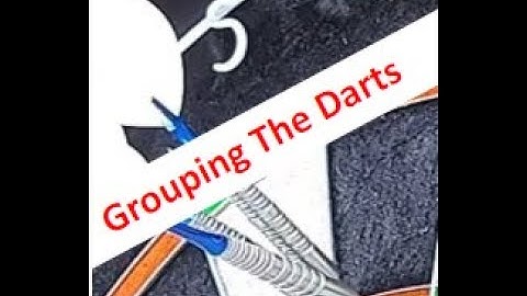 How to play darts 11# - Grouping the darts.