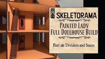 Part 18: Painted Lady - FINAL BUILD EPISODE - Dividers and Stairs