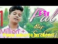 Pal pal main ft. Satyajit jena #7ONTRENDING Mp3 Song