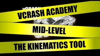 vCRASH Academy | Mid-Level Course | Using the Kinematics Tool | Without Narration
