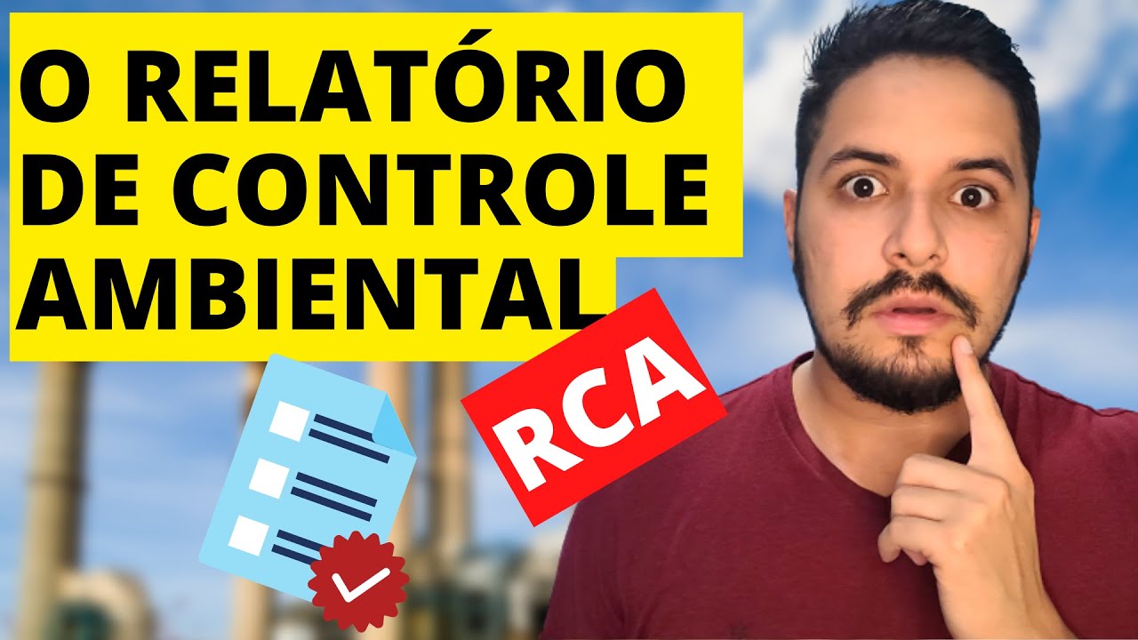Como fazer um RCA - Relatório de Controle Ambiental - (INTRODUÇÃO)