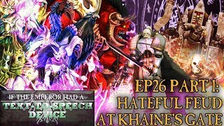 If the Emperor had a Text-to-Speech Device - Episode 26 Part 1: Hateful Feud at Khaine's Gate