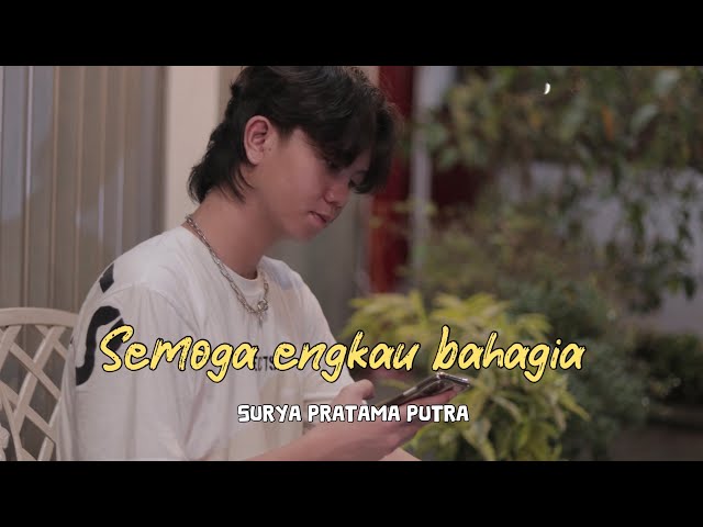 Surya Pratama Putra - Semoga Engkau Bahagia (Official Music Vidio) class=
