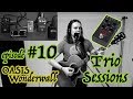 Trio sessions 10  digitech trio cover  oasis  wonderwall