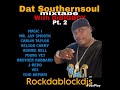 Dat Southernsoul mixtape pt 2 Djbigboyjohn@yahoo.com