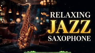 🏆 Best Smooth Jazz Saxophone Hits 2026 🎷 Romantic Instrumental Collection for Relaxation