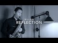 REFLECTION (Mulan Cover) - Samuel Solis (Saxophone cover) Musica para estudiar, relajar