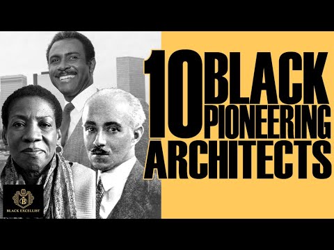 Black Excellist:  20 Pioneering Black Architects