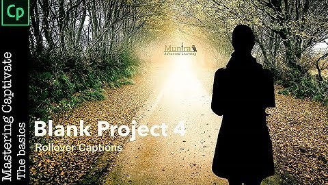 How to add Rollover Captions to your Captivate Project