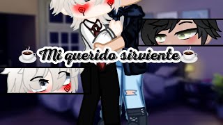 ☕//Mi querido sirviente//☕ ~Capítulo 1~ ||T.3||?️‍?? @kuromelife1779