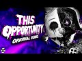 FNAF ENNARD SONG  | &quot;THIS OPPORTUNITY&quot; | - LYRIC VIDEO