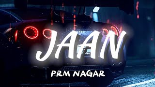 utto tu v kabhi jave jaan jaan | Jaan - Prm Nagar | New Punjabi Song 2024