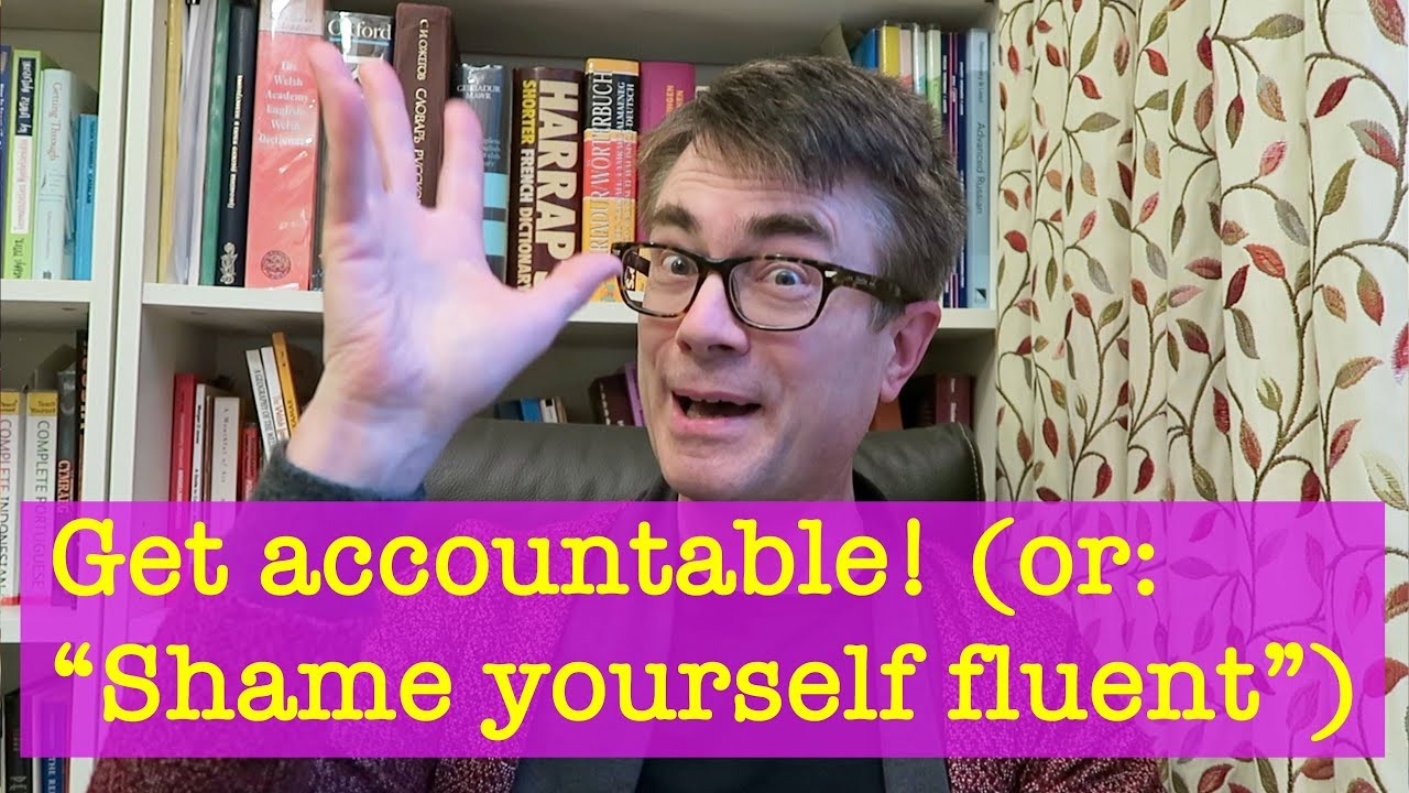 Get accountable! (or "shame yourself fluent") - YouTube Dr Popkins' How to get fluent