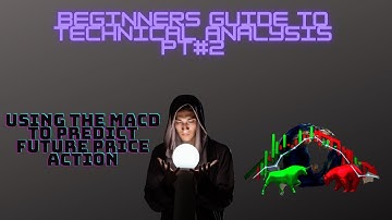 Beginners Guide: Technical Analysis #2 The MACD