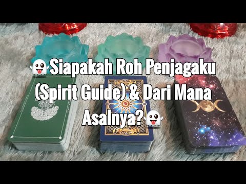 Pick A Deck (Pilih Kartu), 👻SIAPAKAH ROH PENJAGAKU (SPIRIT GUIDE) & DARI MANA ASALNYA?👻 (TIMELESS)