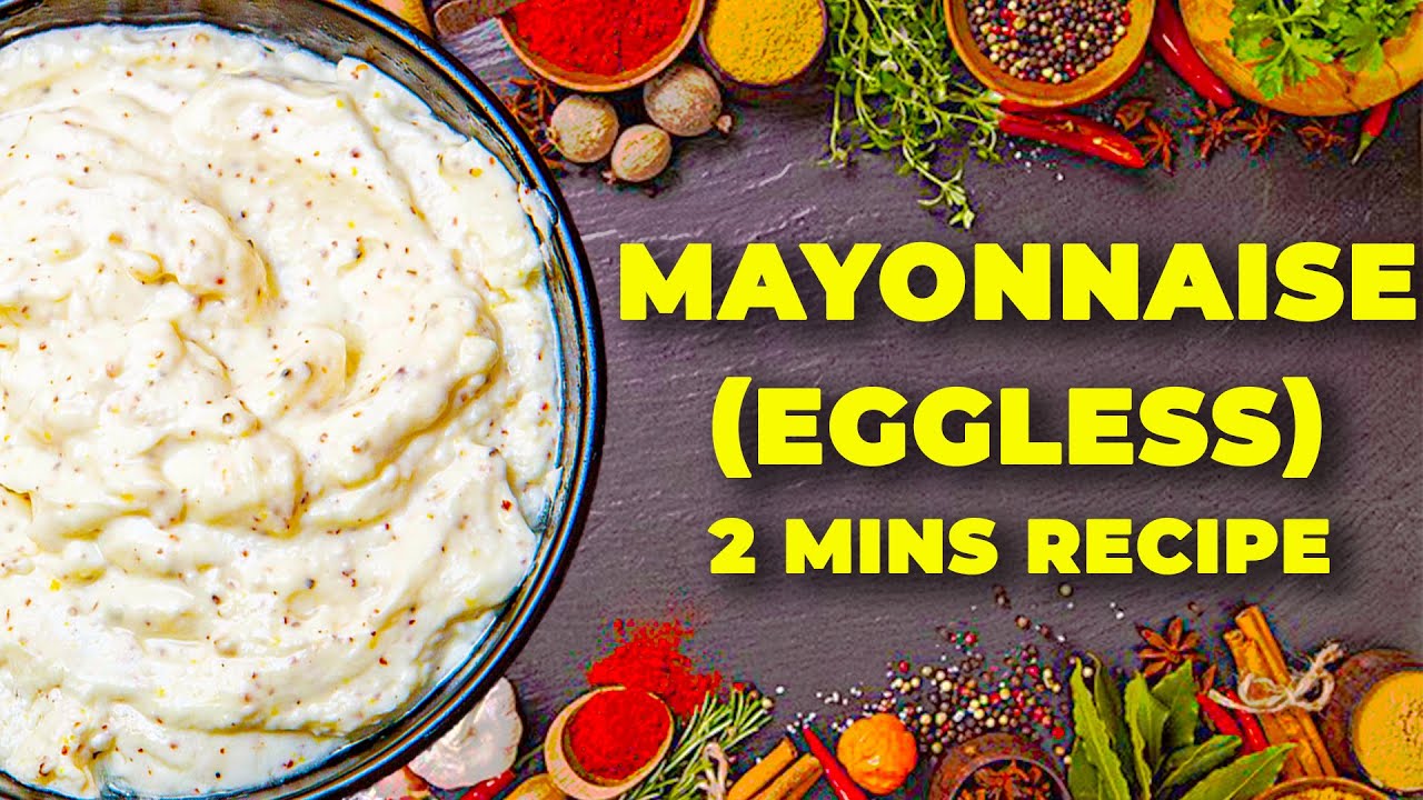 Eggless Mayonnaise Recipe Easy 2 mins Recipe Vegetarian Lock Down