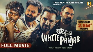 White Punjab I Full Movie 4K I Kaka I Kartar Cheema I New Punjabi Movie 2024