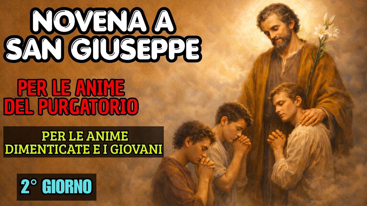 San Giuseppe Padre della Tenerezza: Preghiera per i Giovani e le Anime del Purgatorio (Giorno 2)