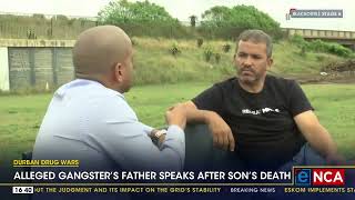 Alleged gangster's father speaks after son's death