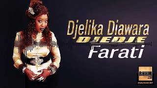 Djélika Diawara Dite Djédjé - Farati (Officiel 2019)