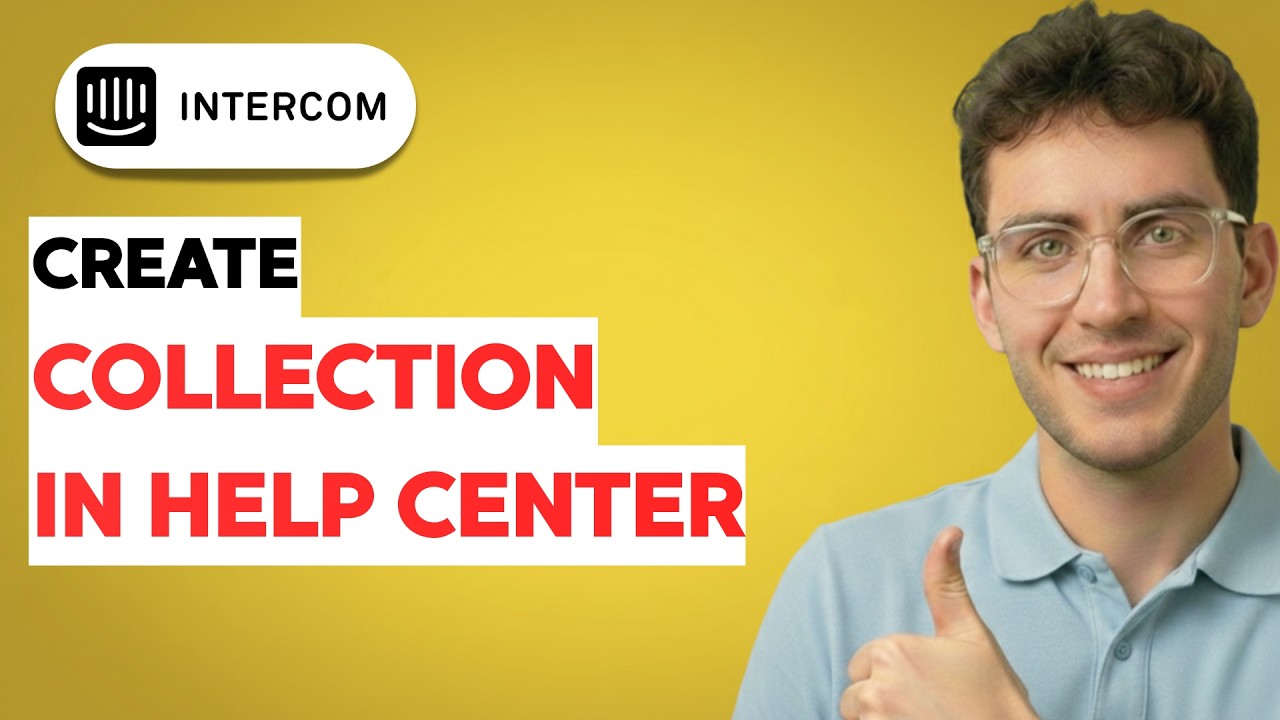 How to Create a Collection in Intercom Help Center [2026 Full Guide ...