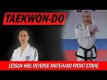 Reverse knifehand front strike sonkal dung ap taerigi  taekwondo lesson 66