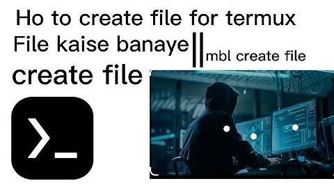 How to create file for termux in urdo || file kase banaye ok file || 2023 how to create termux file.