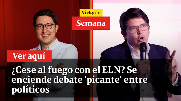 ¿Cese al fuego con el ELN? Se enciende debate 'picante' entre políticos | Vicky en Semana