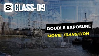 How to Create Double Exposure Effect in Video | Pro Movie Effect | Capcut Tutorials Ep. 9|