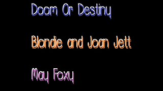 doom or destiny-Blondie and Joan Jett