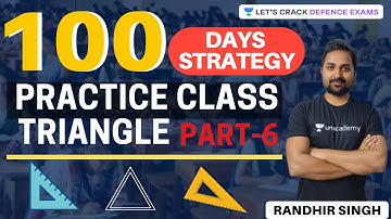 Practice class on Triangles (Part - 6) | CDS/CAPF 2020 | Randhir Singh