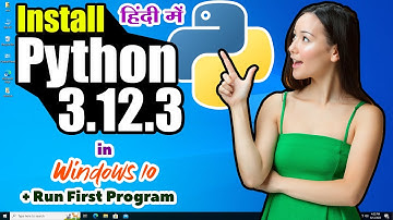 How to Install Python 3.12.3 In Windows 10 - Hindi