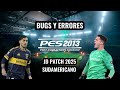 ACLARANDO BUGS Y ERRORES DEL JD PATCH SUDAMERICANO 2025/PES 2013