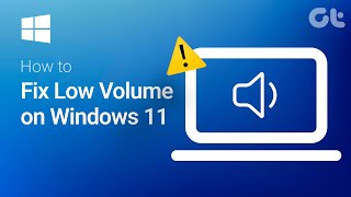 how to fix low volume on windows 11