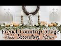 FRENCH COUNTRY DECOR ~ COTTAGE STYLE ~ COZY FALL DECORATING IDEAS ~ FARMHOUSE FALL ~ Monica Rose