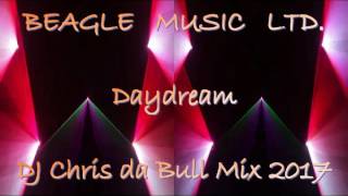 Beagle Music Ltd. - Daydream (DJ Chris da Bull Mix 2017)